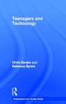 Teenagers and Technology - Chris Davies, Rebecca Eynon