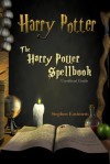 Harry Potter - The Harry Potter Spellbook - Unofficial Guide - Stephen Harvard