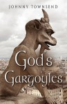 God's Gargoyles - Johnny Townsend