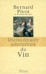 Dictionnaire amoureux du vin - Bernard Pivot