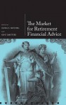 The Market for Retirement Financial Advice - Olivia S. Mitchell, Kent Smetters