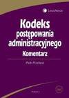 Kodeks postępowania administracyjnego : komentarz - Piotr Przybysz