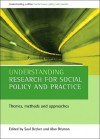 Understanding research for social policy and practice: Themes, methods and approaches - Saul Becker, Alan Bryman