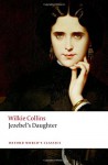 Jezebel's Daughter (Oxford World's Classics) - Wilkie Collins, Jason David Hall