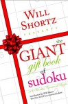 Will Shortz Presents The Giant Gift Book of Sudoku: 300 Wordless Crossword Puzzles - Will Shortz