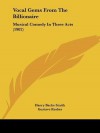 [(Vocal Gems from the Billionaire: Musical Comedy in Three Acts (1902))] [Author: Harry Bache Smith] published on (January, 2010) - Harry Bache Smith