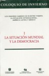 Coloquio de Invierno, I: La Situacion Mundial y La Democracia - Fondo de Cultura Economica