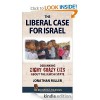 The Liberal Case for Israel: Debunking Eight Crazy Lies about the Jewish State - Jonathan Miller