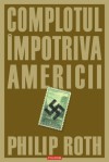 Complotul impotriva Americii - Philip Roth, Fraga Cusin