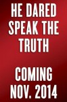 He Dared Speak the Truth: A Memoir of a Man of Faith in the Shadow of Nazi Germany - Dietrich von Hildebrand, John Henry Crosby