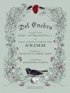 Del Enebro - Jacob Grimm, Wilhelm Grimm, Francisco Ferrer Lerin, Alejandra Acosta