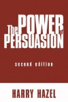 Power of Persuasion - Harry C. Hazel