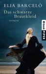 Das schwarze Brautkleid: Roman (German Edition) - Elia Barceló, Stefanie Gerhold