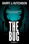 The Bug - Episode 3 - Barry J. Hutchison