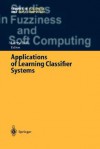 Applications of Learning Classifier Systems - Larry Bull