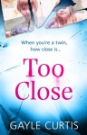 Too Close - Curtis Anderson Gayle