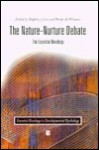 The Nature Nurture Debate: The Essential Readings - Wendy M. Williams, Stephen J Ceci, Steven Ceci