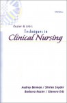 Kozier and Erb's Techniques in Clinical Nursing: Basic to Intermediate Skills - Audrey Berman, Audrey J. Berman, Shirlee J. Snyder