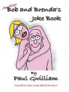 Another Bob and Brenda's Joke Book - Paul Gwilliam