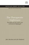 The Therapeutic Nightmare: The Battle Over the World's Most Controversial Sleeping Pill - John Abraham, Julie Shepherd