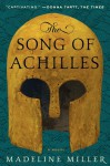 The Song of Achilles - Madeline Miller