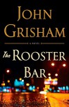 The Rooster Bar - John Grisham