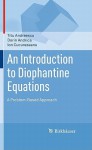 An Introduction to Diophantine Equations: A Problem-Based Approach - Titu Andreescu, Dorin Andrica, Ion Cucurezeanu