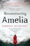 Reconstructing Amelia - Kimberly McCreight
