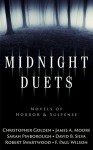 Midnight Duets (Novels of Horror & Suspense) - Robert Swartwood, F. Paul Wilson, Christopher Golden, James A. Moore, Sarah Pinborough, David B. Silva