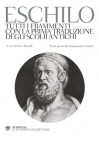 Tutti i Frammenti con la prima traduzione degli Scolii Antichi - Aeschylus, Ilaria Ramelli