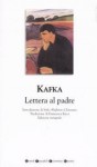 Lettera al padre - Franz Kafka, Francesca Ricci, Italo Alighiero Chiusano