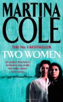 Two Women by Martina Cole (1-Jun-2000) Paperback - Martina Cole