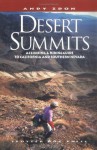 Desert Summits: A Climbing & Hiking Guide to California and Southern Nevada (Hiking & Biking) - Andy Zdon, Wynne Benti