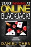 The BlackJack Guide to Start Winning At Online Blackjack - Daniel Chen