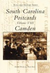 South Carolina Postcards Volume VIII:: Camden - Howard Woody, Davie Beard