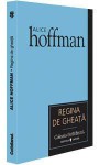 Regina de gheata - Alice Hoffman, Gigi Mihaita