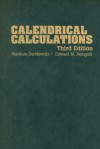 Calendrical Calculations - Nachum Dershowitz, Edward M. Reingold