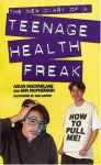 The New Diary of a Teenage Health Freak - Aidan Macfarlane, Ann McPherson