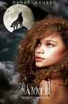 Marked (Wolves of Haven Book 5) - Danae Ayusso