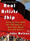 Real Artists Ship: Getting Your Butt Off The Couch...And Your Book Out The Door - John McLean