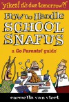 Yikes! It's Due Tomorrow?!: How to Handle School Snafus - Carmella Van Vleet