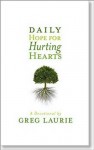 Daily Hope for Hurting Hearts - Greg Laurie