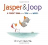 Jasper & Joop - Olivier Dunrea