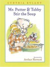 Mr. Putter & Tabby Stir the Soup - Cynthia Rylant, Arthur Howard