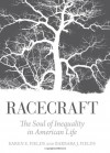 Racecraft: The Soul of Inequality in American Life - Barbara J. Fields, Karen Fields