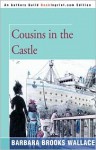 Cousins in the Castle - Barbara Brooks Wallace