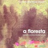 A Floresta - Sophia de Mello Breyner Andresen, Teresa Olazabal Cabral