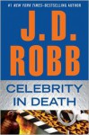 Celebrity in Death (In Death Series #34)