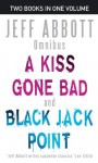 A Kiss Gone Bad/ Black Jack Point - Jeff Abbott