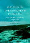 Origins of the European Economy: Communications and Commerce AD 300 - 900 - Michael McCormick